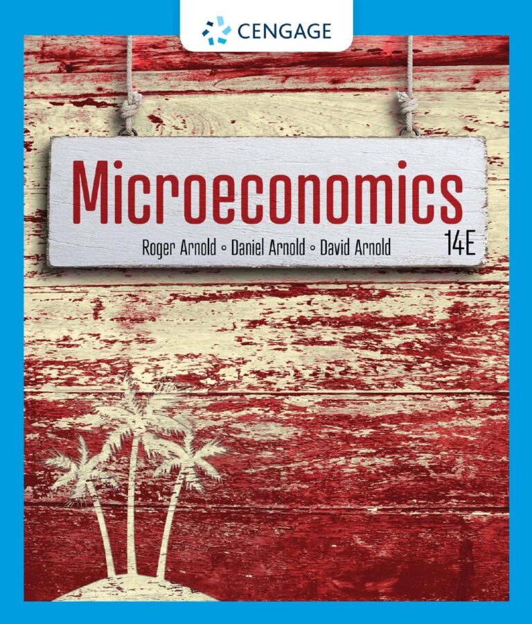 Microeconomics 14th Edition By Roger Arnold, Daniel Arnold, David Arnold