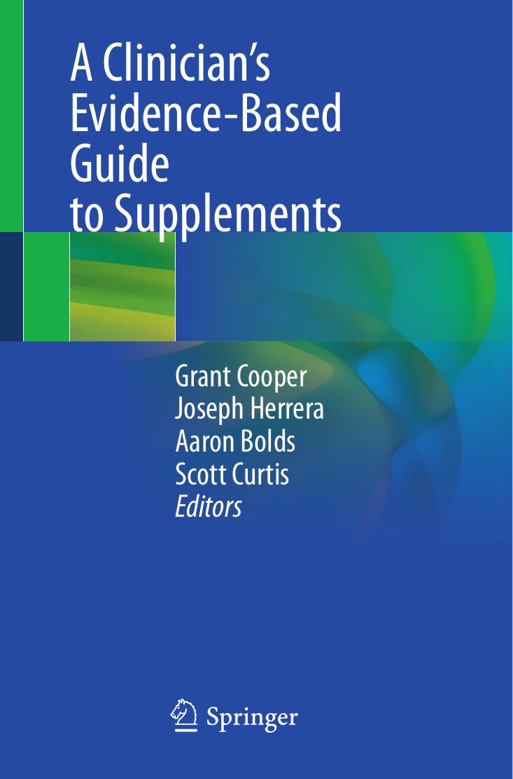 A Clinician’s Evidence-Based Guide to Supplements By Grant Cooper, Joseph Herrera, Aaron Bolds, Scott Curtis