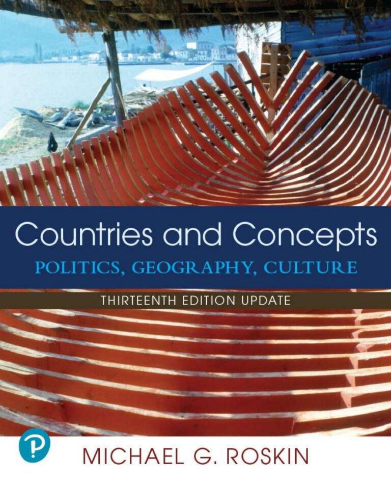 Countries and Concepts Politics, Geography, Culture 13th Edition By (Updated Edition) Michael G. Roskin