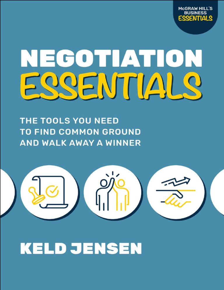 Negotiation Essentials The Tools You Need to Find Common Ground and Walk Away a Winner By Keld Jensen