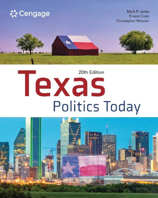 Texas Politics Today 20th Edition By Mark Jones, Ernest Crain