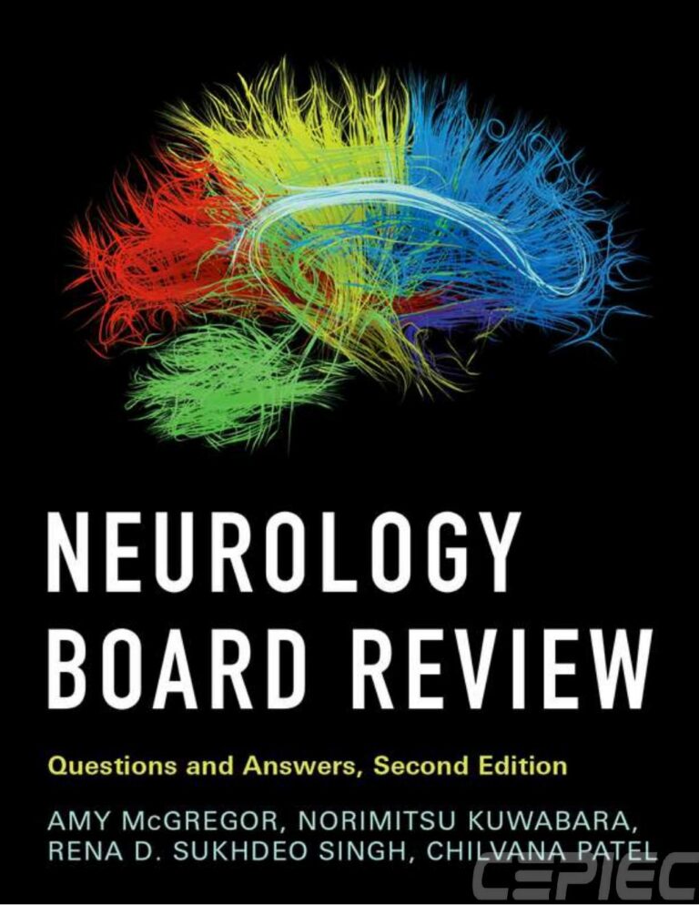 Neurology Board Review Questions and Answers 2nd Edition By Amy McGregor, Norimitsu Kuwabara, Rena Sukhdeo Singh, Chilvana Patel