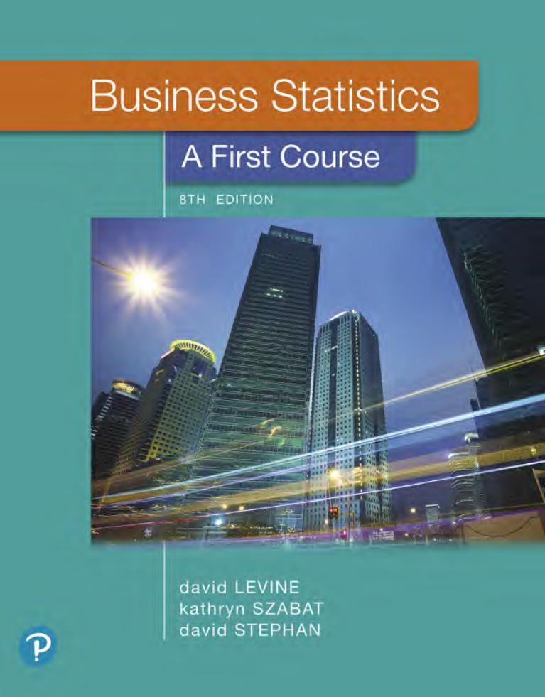 Business Statistics: A First Course 8th Edition By David Levine, Kathryn Szabat, David Stephan