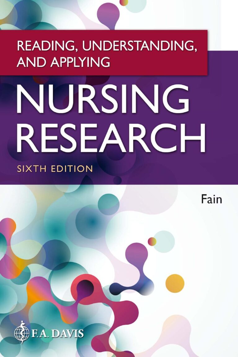 Reading, Understanding, and Applying Nursing Research 6th Edition By James A. Fain