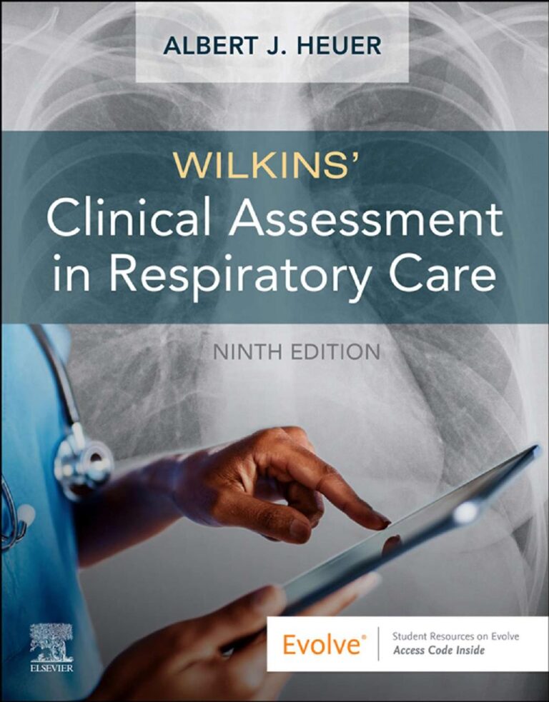 Wilkins’ Clinical Assessment in Respiratory Care 9th Edition By Albert Heuer