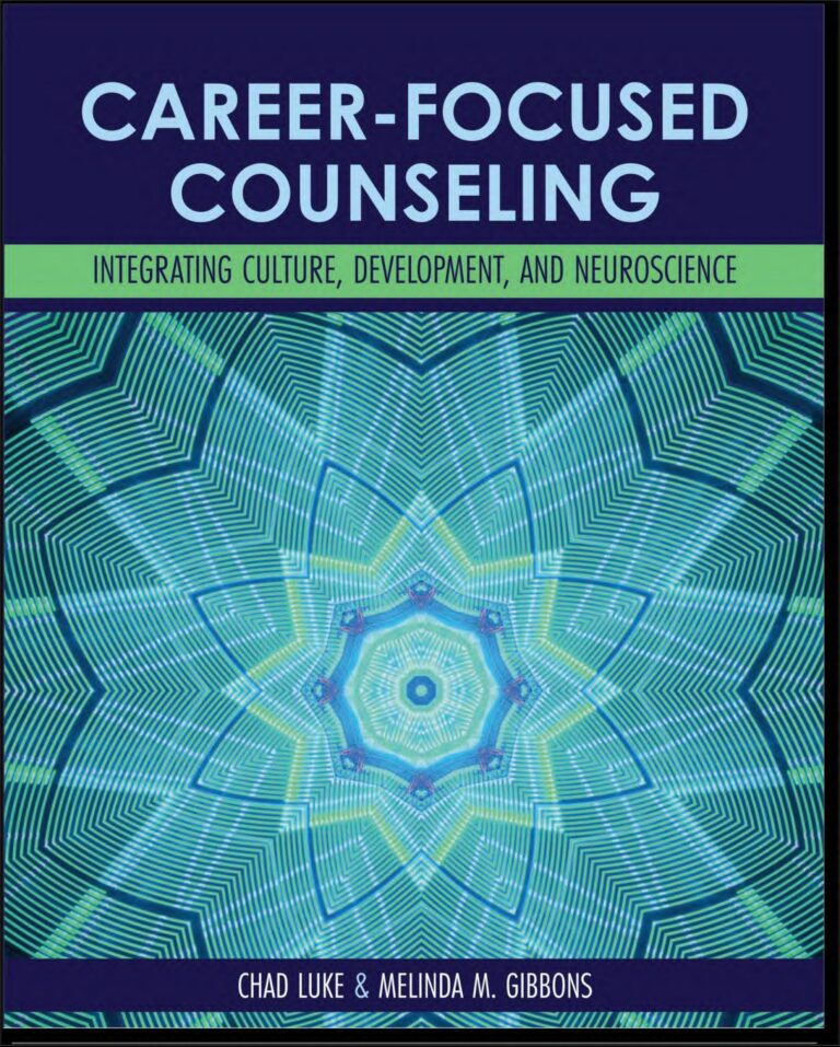 Career-Focused Counseling Integrating Culture, Development, and Neuroscience By Chad Luke, Melinda Gibbons
