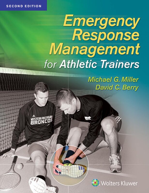 Emergency Response Management for Athletic Trainers 2nd Edition By Michael Miller, David Berry