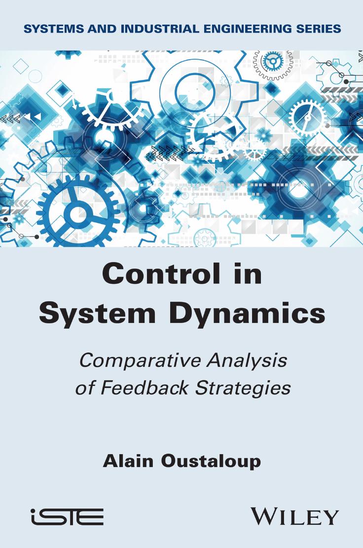 Control in System Dynamics: Comparative Analysis of Feedback Strategies By Alain Oustaloup