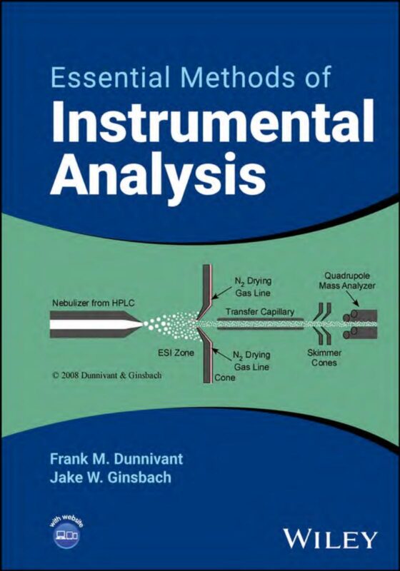 Essential Methods of Instrumental Analysis By Frank M. Dunnivant, Jake W. Ginsbach