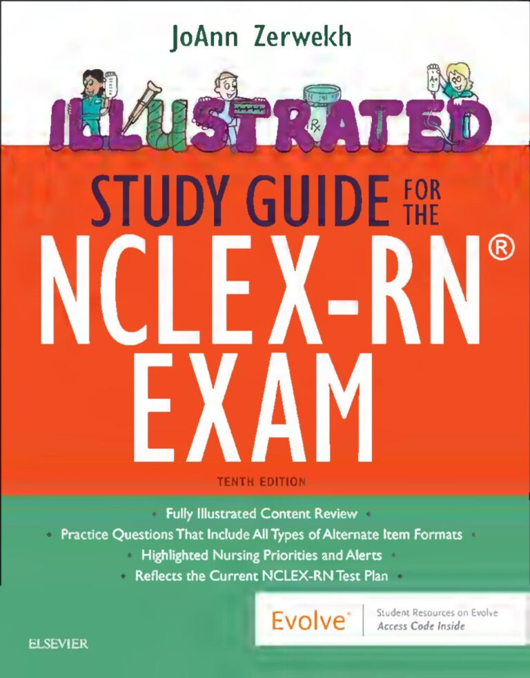 Illustrated Study Guide for the NCLEX-RN® Exam 10th Edition By JoAnn Zerwekh