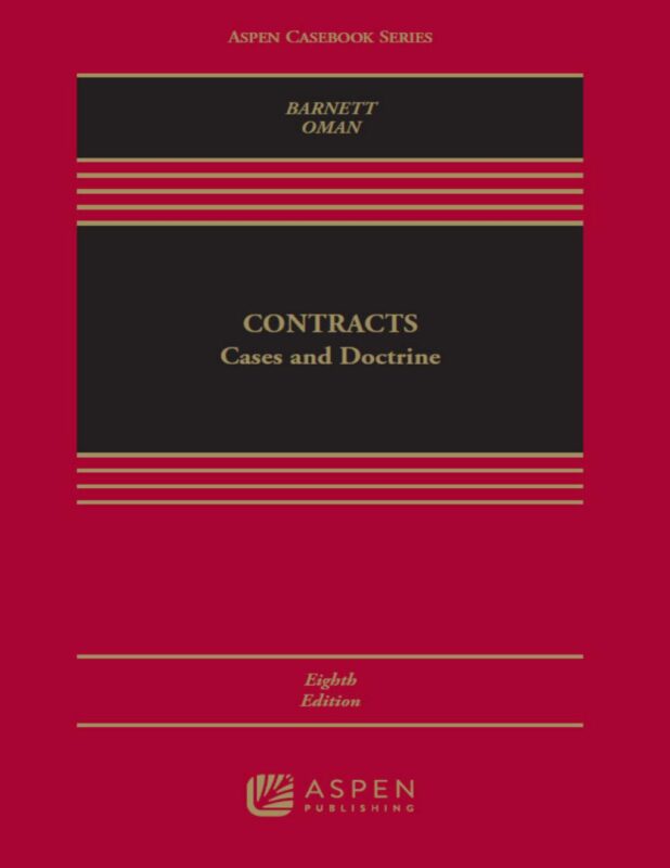 Contracts: Cases and Doctrine 8th Edition By Randy Barnett, Nathan Oman