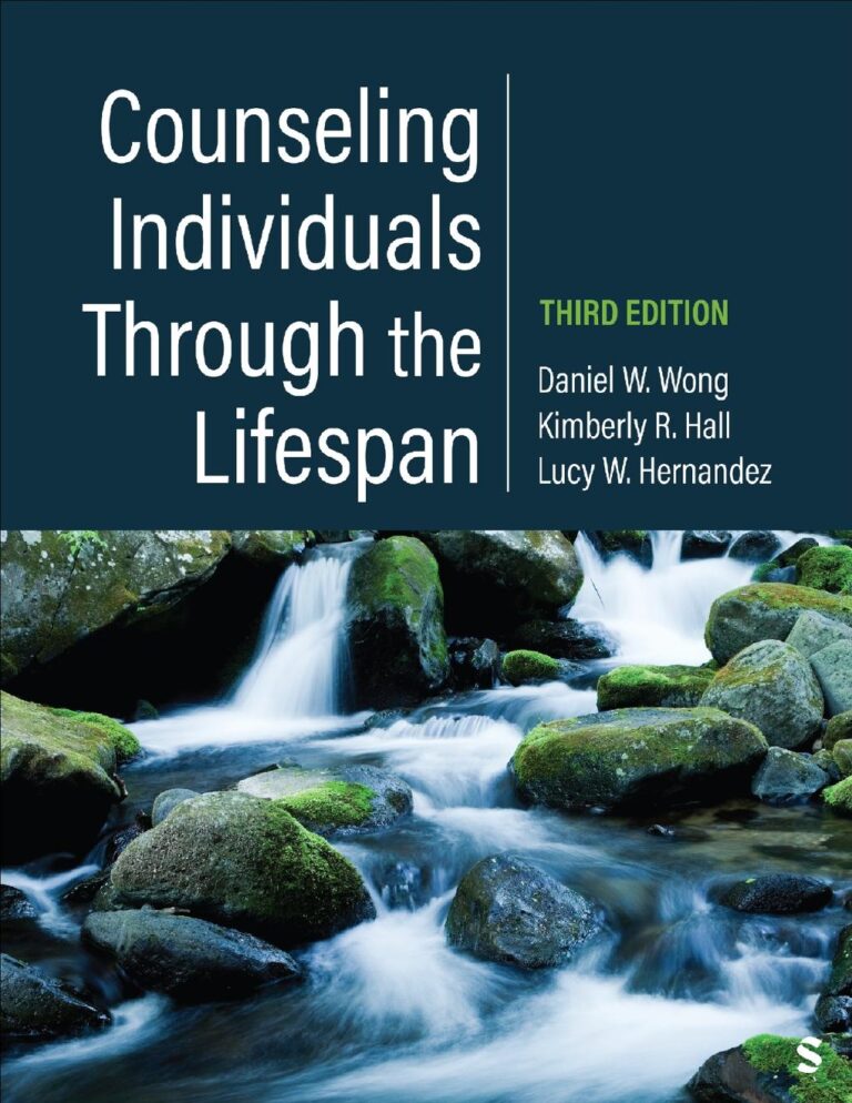 Counseling Individuals Through the Lifespan 3rd Edition By Daniel W. Wong, Kimberly R. Hall, Lucy Wong Hernandez
