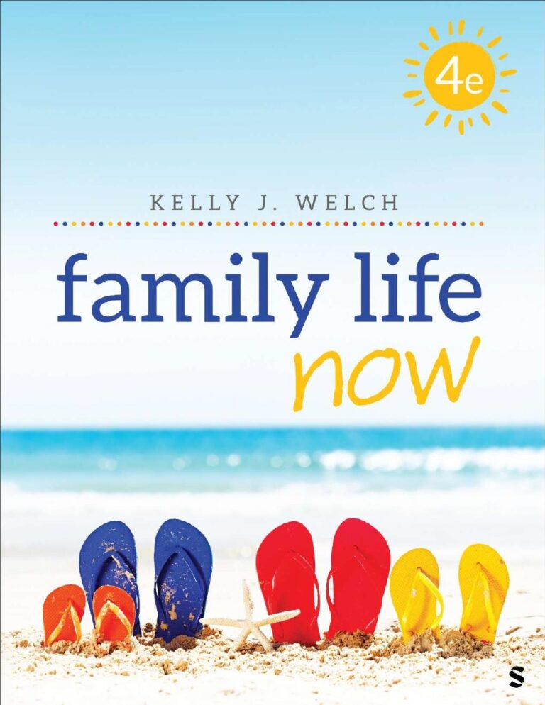 Family Life Now 4th Edition By Kelly J. Welch