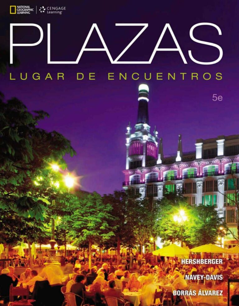 Plazas: Lugar de encuentros, 5th Edition By Robert Hershberger, Susan Navey-Davis, Guiomar Borrás Alvarez