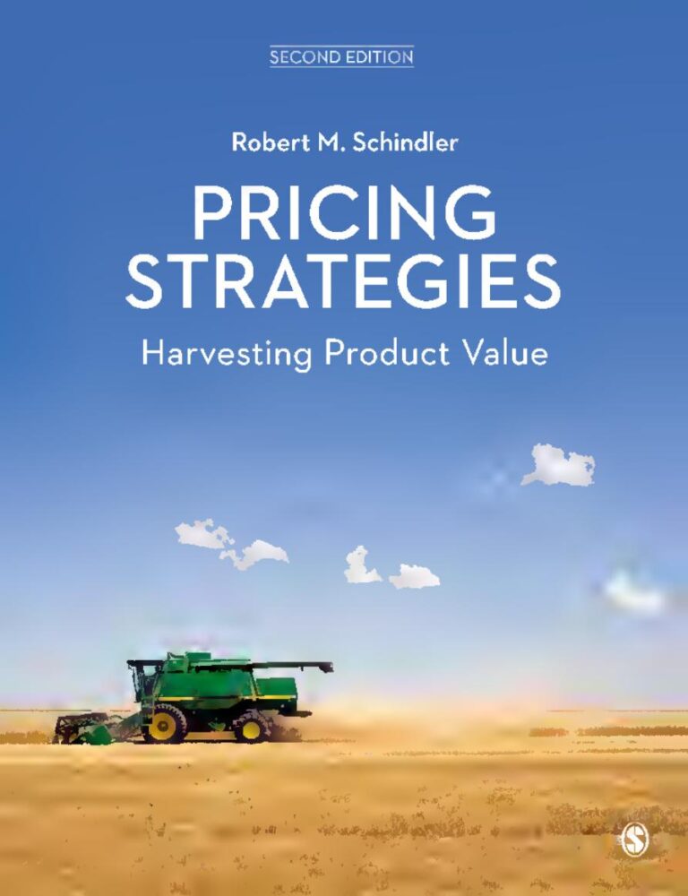 Pricing Strategies: Harvesting Product Value 2nd Edition By Robert M. Schindler