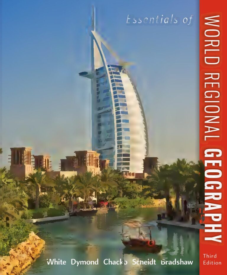 Essentials of World Regional Geography 3rd Edition By White, George