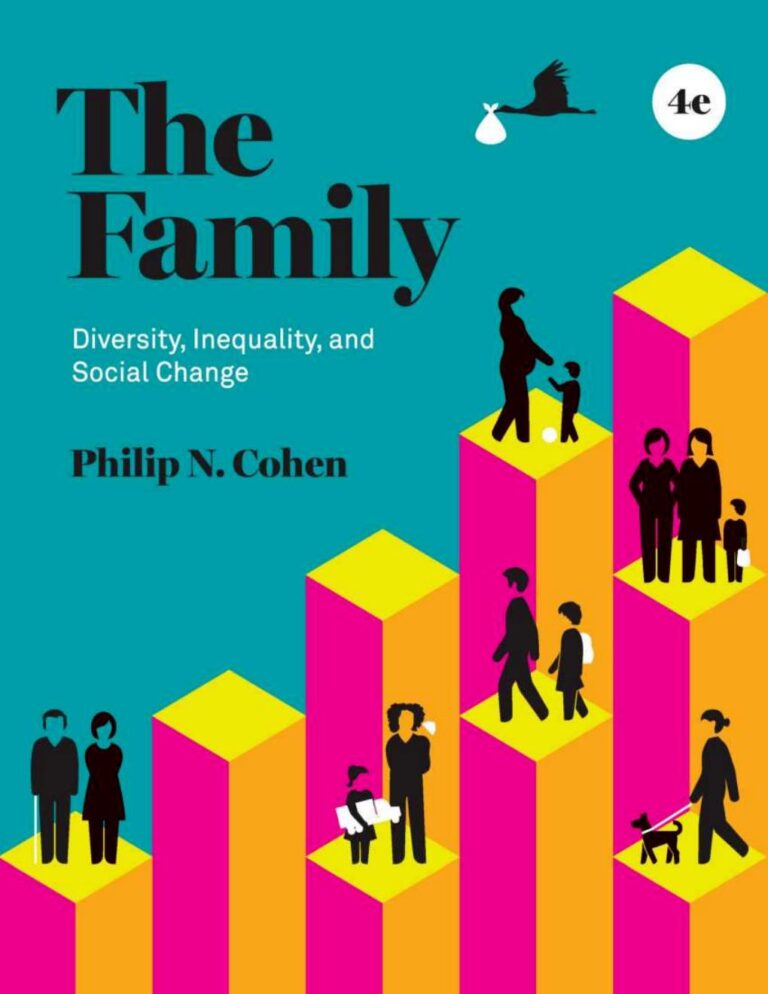 The Family: Diversity, Inequality, and Social Change by Philip N. Cohen