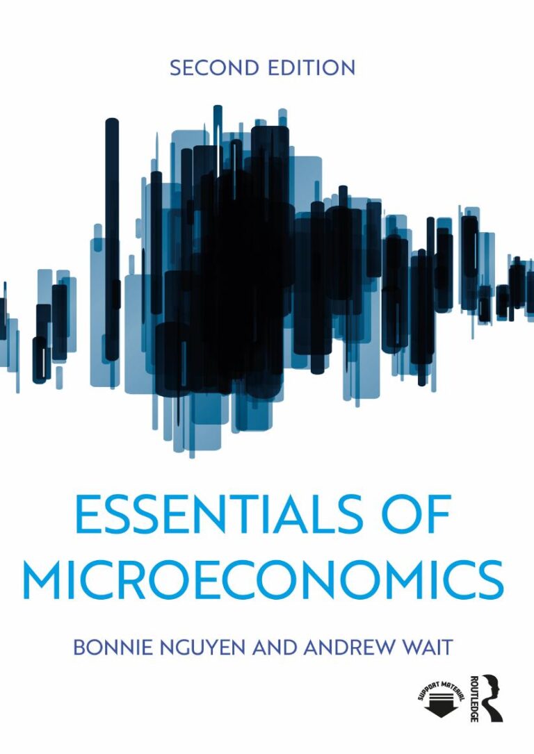Essentials of Microeconomics 2nd Edition By Nguyen, Bonnie, Wait, Andrew