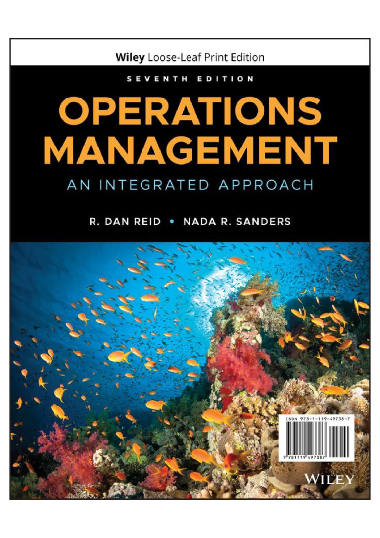 Solutions manual for Operations Management: An Integrated Approach, 7th Edition by R. Dan Reid and Nada R.