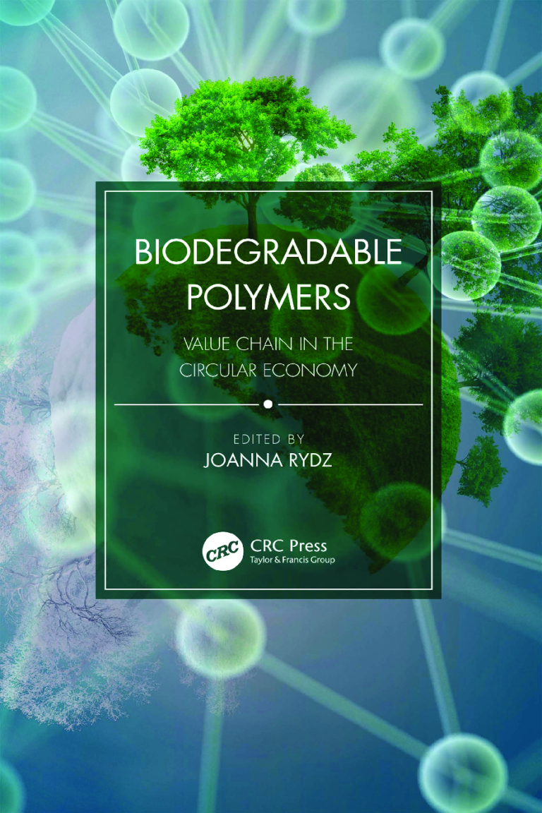 Biodegradable Polymers: Value Chain in the Circular Economy by Joanna Rydz