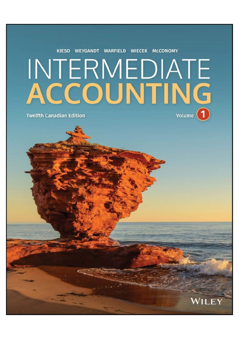 Solutions manual for Intermediate Accounting, Volume 1, 12th Canadian Edition by Donald E. Kieso, Jerry J. Weygandt, Terry D. Warfield, Irene M. Wiecek, and Bruce J. McConomy