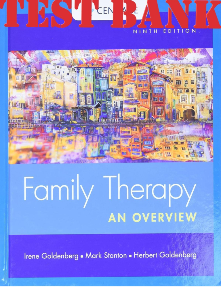 TEST BANK for Family Therapy: An Overview 9th Edition by Goldenberg; Stanton; Herbert | All Chapters 1-17
