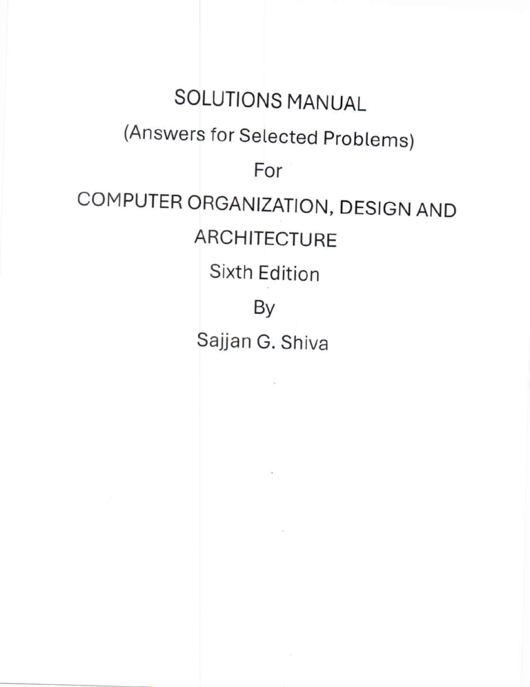 Solutions Manual for Computer Organization, Design, and Architecture, 6th Edition By Sajjan G. Shiva