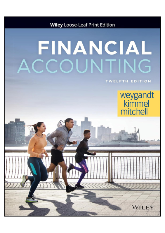 Solutions Manual for Financial Accounting (12th Edition) by Jerry J. Weygandt, Paul D. Kimmel, and Jill E. Mitchell