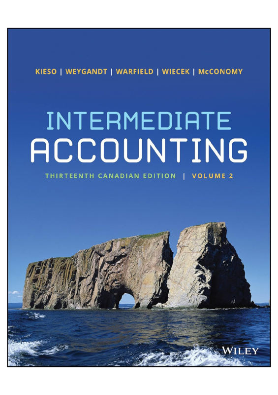 Solution manual for Intermediate Accounting, Volume 2, 13th Canadian Edition, by Donald E. Kieso, Jerry J. Weygandt, Terry D. Warfield, Irene M. Wiecek, Bruce J. McConomy