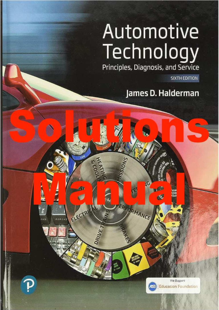 Solutions Manual for Automotive Technology Principles, Diagnosis, and Service, 6th Edition. James D. Halderman.