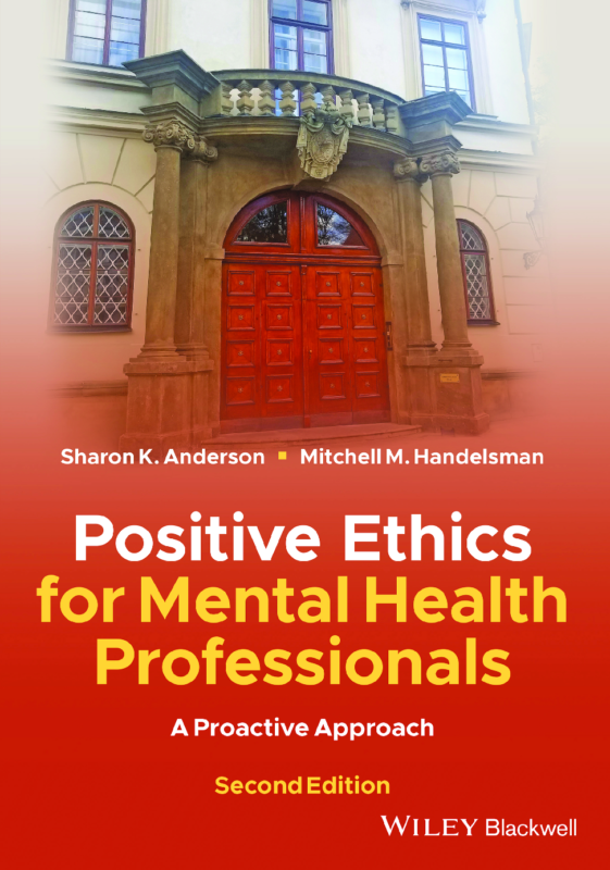eBook POSITIVE ETHICS FOR MENTAL HEALTH PROFESSIONALS a proactive approach. 2nd Edition BY SHARON K. ANDERSON