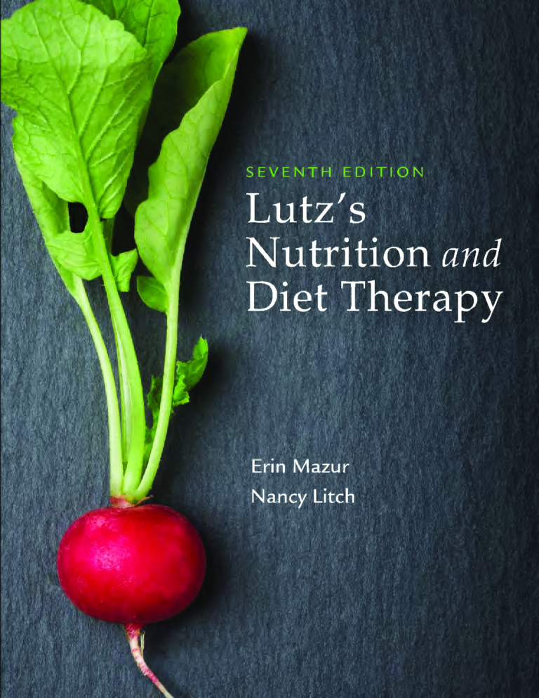 Lutz’s Nutrition and Diet Therapy 7th Edition By Erin Mazur, Nancy Litch