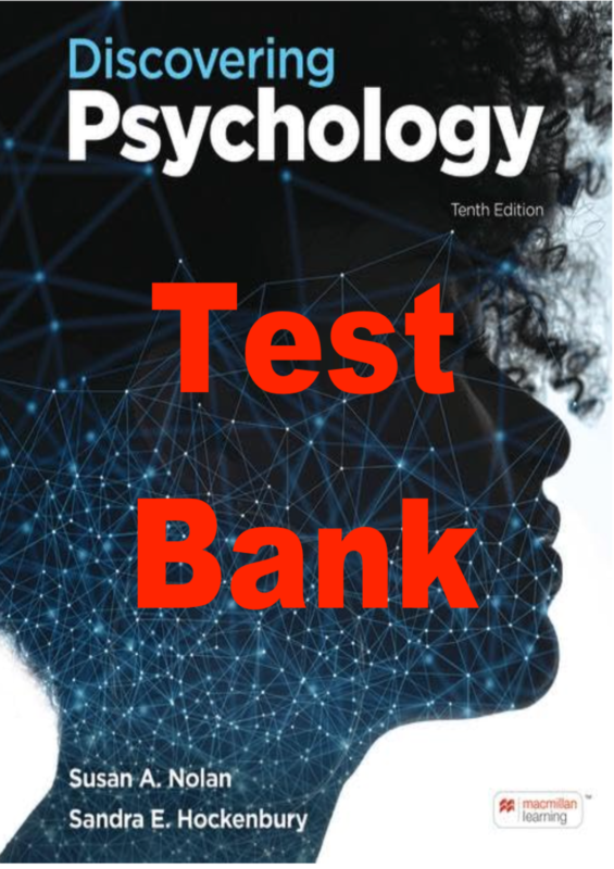 Test Bank for Discovering Psychology 10th Edition. 2025. By Susan Nolan, Sandra Hockenbury
