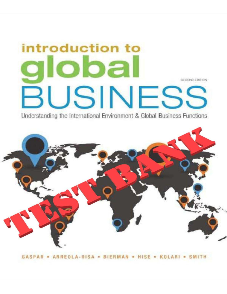 TEST BANK for Introduction to Global Business: Understanding the International Environment and Global Business Functions 2nd Edition, Julian Gaspar.