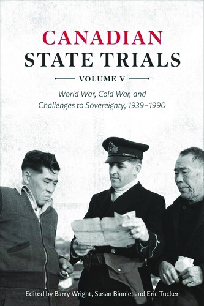 Canadian State Trials volume 5 By Barry Wright Susan Binnie Eric Tucker