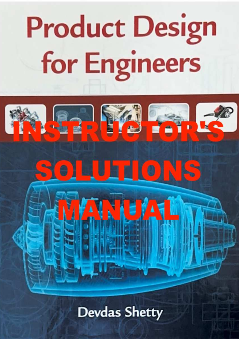 INSTRUCTOR’S SOLUTIONS MANUAL to accompany product design for Engineers Devda Shetty.