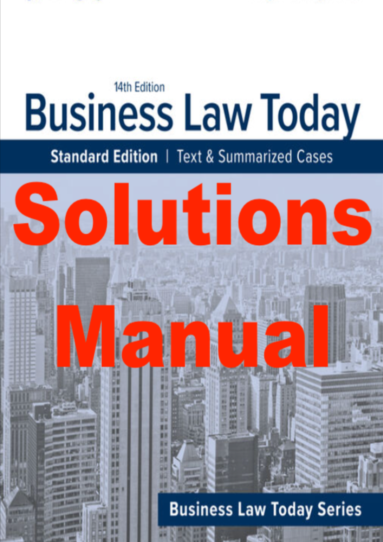 Solutions Manual For Business Law Today, Standard Edition, Text & Summarized Cases 14th Edition By Roger LeRoy Miller (All Chapters 1-36