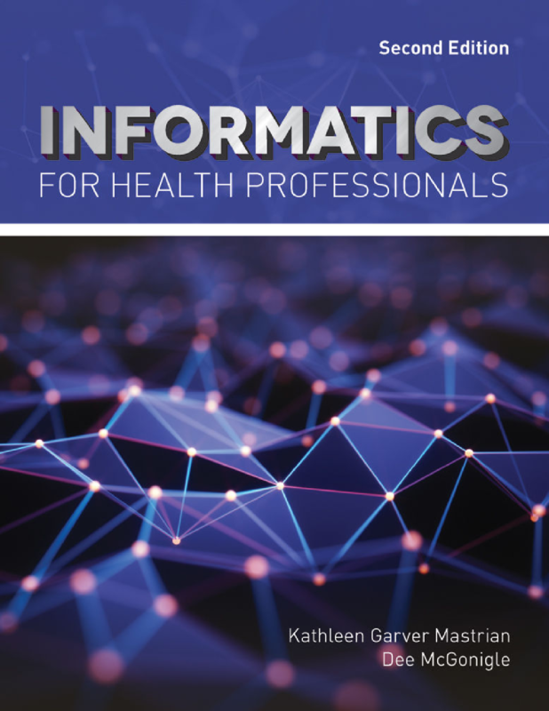 eBook Informatics for Health Professionals 2nd Edition By Kathleen Mastrian & Dee McGonigle