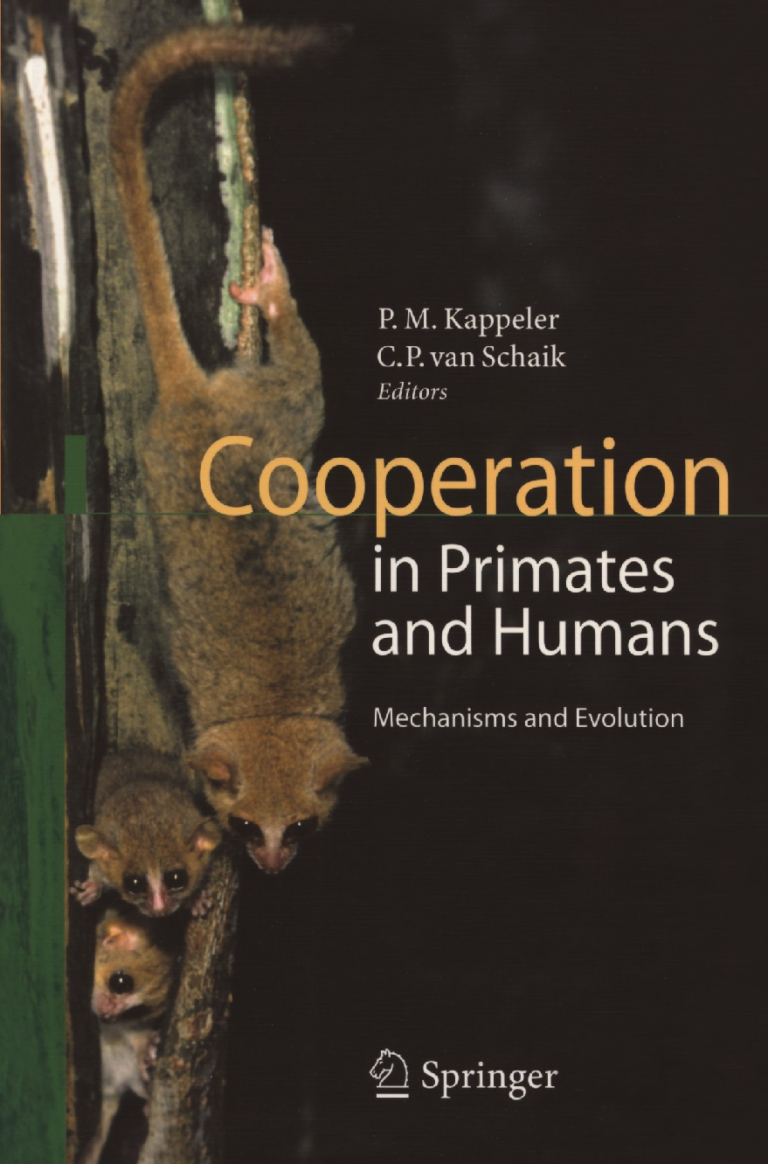 Cooperation in Primates and Humans Mechanisms and Evaloution By Peter Kappeler, Carel P van Schaik