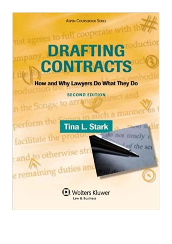 Drafting Contractsv How & Why Lawyers Do What They Do 2nd Edition By Tina L Stark