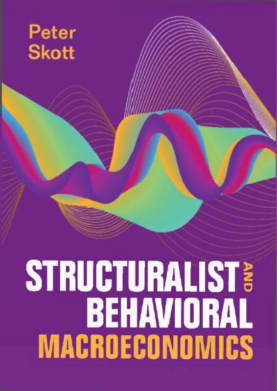 Structuralist and Behavioral Macroeconomics By Skott P