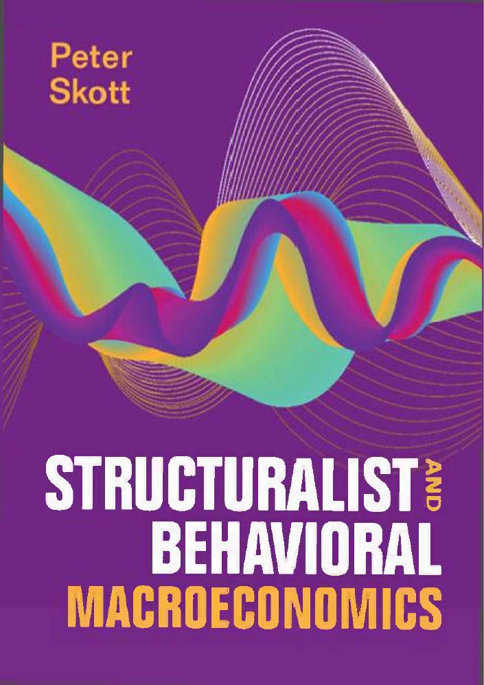 Structuralist and Behavioral Macroeconomics By Skott P
