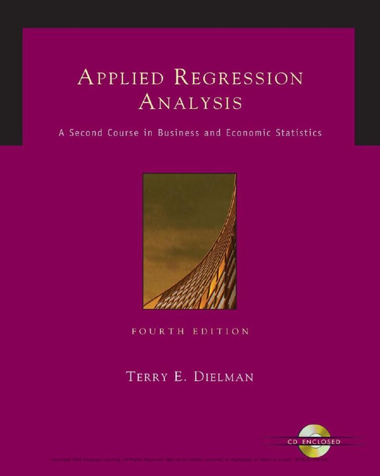 Applied Regression Analysis A Second Course in Business and Economic Statistics 4th Edition By Dielman