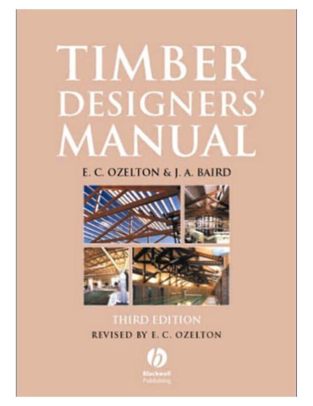Timber Designers Manual 3rd Edition BY E. C. Ozelton, J. A. Baird