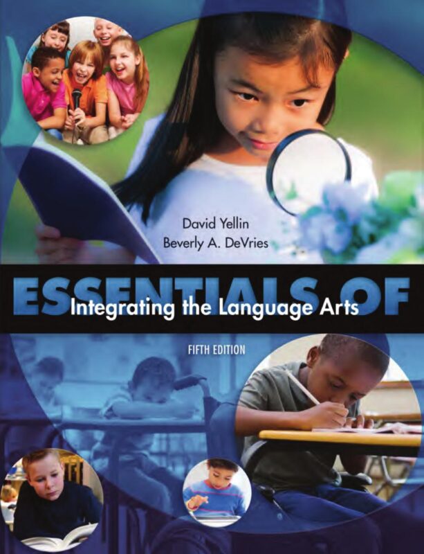 Essentials of Integrating the Language Arts 5th Edition By David Yellin