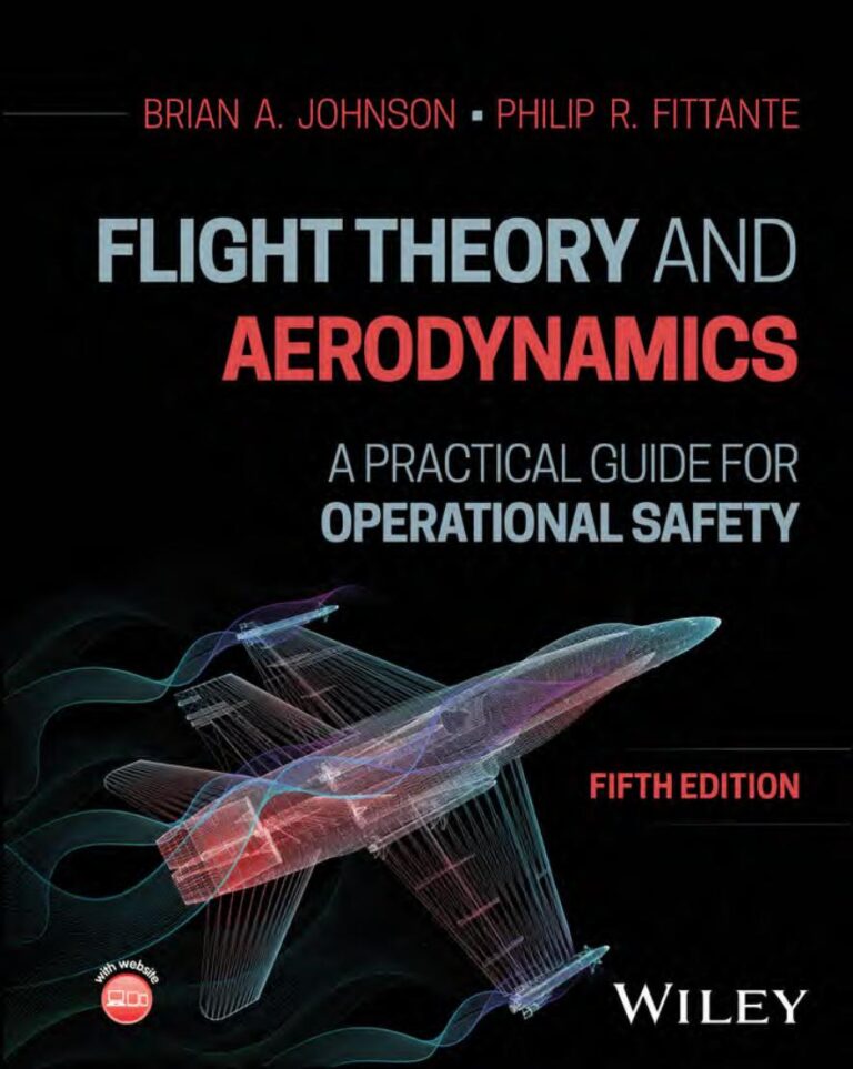 Flight Theory and Aerodynamics A Practical Guide for Operational Safety 5th Edition By Brian Johnson, Philip Fittante