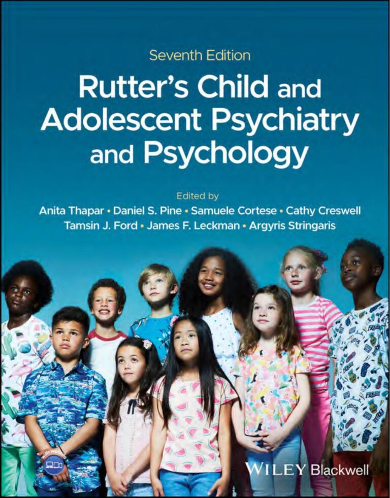 Rutter’s Child and Adolescent Psychiatry and Psychology 7th Edition By Anita Thapar, Daniel Pine, Samuele Cortese, Cathy Creswell