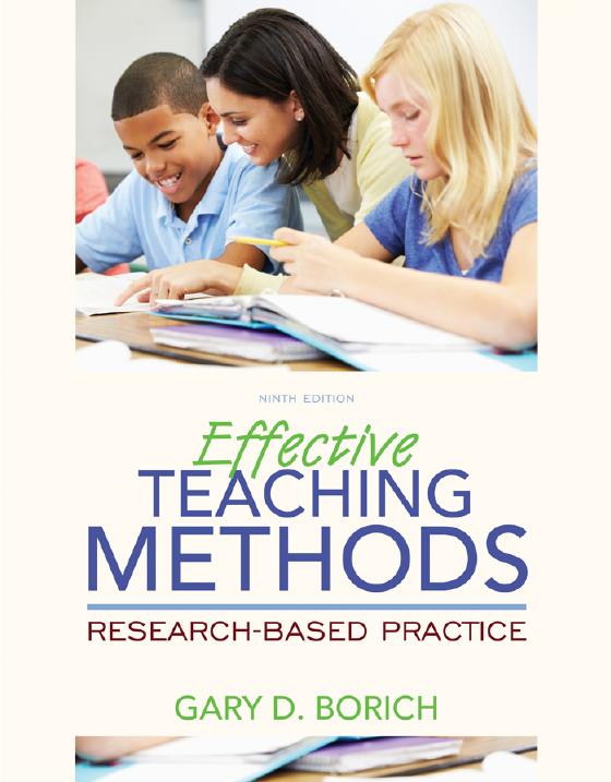 Effective Teaching Methods: Research Based Practice, 9th Edition By Gary D. Borich