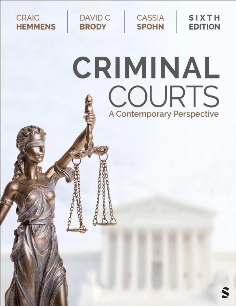 Criminal Courts: A Contemporary Perspective 6th Edition By Craig Hemmens, David Brody, Cassia Spohn