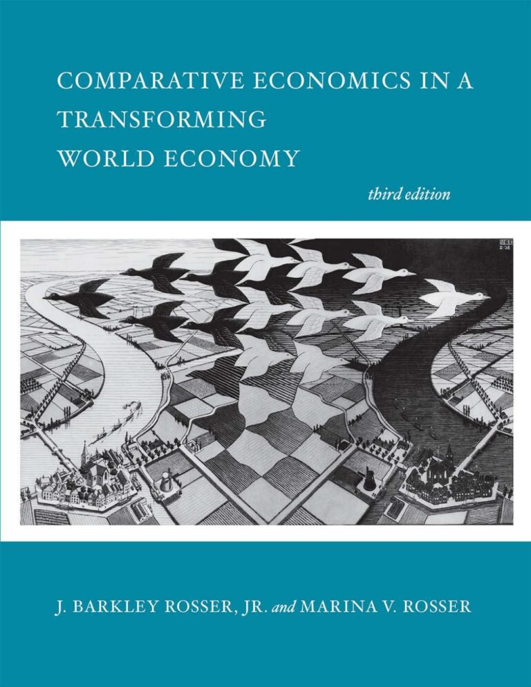 Comparative Economics in a Transforming World Economy 3rd Edition By Barkley Rosser, Marina Rosser
